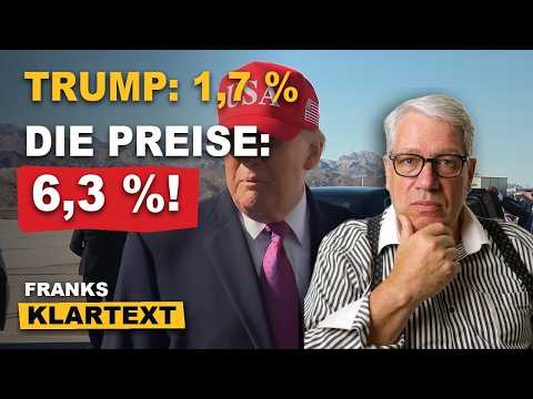 Trump sagt 1,7 %, die Preise sagen 6,3 %?! | Franks Klartext